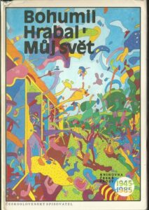 MŮJ SVĚT – Bohumil Hrabal