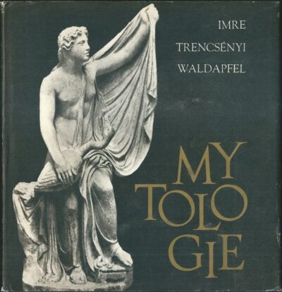 MYTOLOGIE – Imre Trencsényi Waldapfel