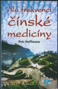 NA FREKVENCI ČÍNSKÉ MEDICÍNY – Petr Hoffmann