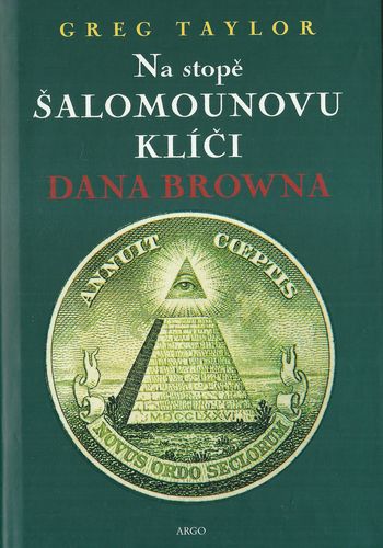 NA STOPĚ ŠALOMOUNOVU KLÍČI DANA BROWNA – Greg Taylor