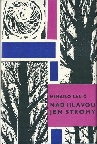 NAD HLAVOU JEN STROMY – Mihailo Lalić