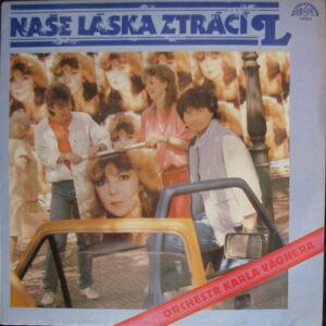 NAŠE LÁSKA ZTRÁCÍ L (LP)
