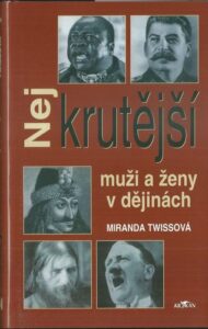 NEJKRUTĚJŠÍ MUŽI A ŽENY V DĚJINÁCH – Miranda Twissová