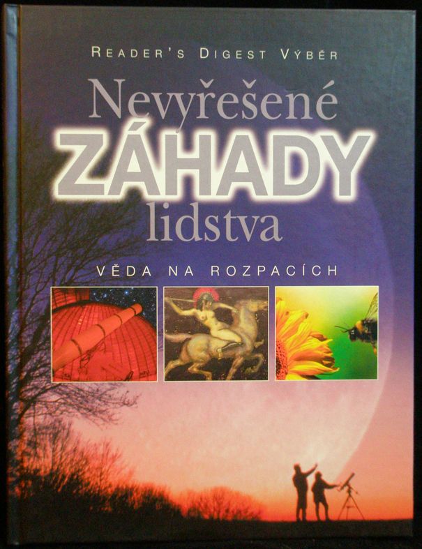 NEVYŘEŠENÉ ZÁHADY LIDSTVA