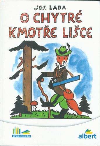 ochytrkmotrlisc O CHYTRÉ KMOTŘE LIŠCE – Josef Lada