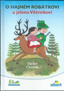 O HAJNÉM ROBÁTKOVI A JELENU VĚTRNÍKOVI – Václav Čtvrtek
