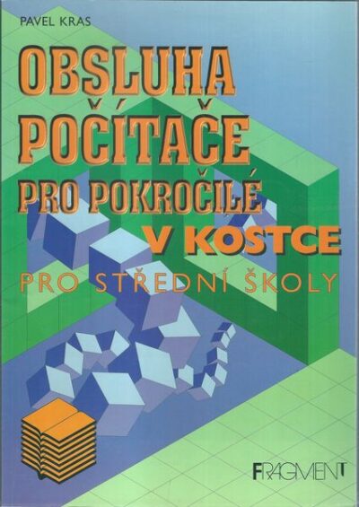 OBSLUHA POČÍTAČE PRO POKROČILÉ V KOSTCE – Marie Sochrová