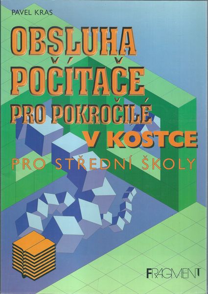 OBSLUHA POČÍTAČE PRO POKROČILÉ V KOSTCE – Marie Sochrová