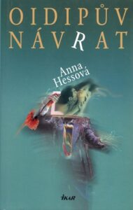 OIDIPŮV NÁVRAT – Anna Hessová