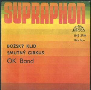 OK BAND – BOŽSKÝ KLID / SMUTNÝ CIRKUS (SP)