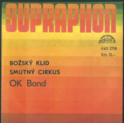 OK BAND – BOŽSKÝ KLID / SMUTNÝ CIRKUS SP deska