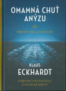 OMAMNÁ CHUŤ ANÝZU – Klaus Eckahrdt