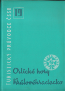 ORLICKÉ HORY A KRÁLOVÉHRADECKO – Turistický Průvodce Čssr