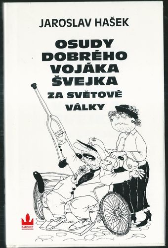OSUDY DOBRÉHO VOJÁKA ŠVEJKA – Jaroslav Hašek