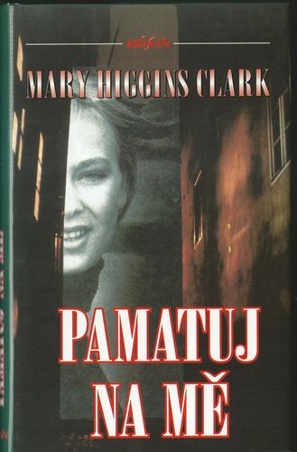 pamatnam PAMATUJ NA MĚ – Mary Higgins Clark