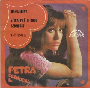 PETRA ČERNOCKÁ – NAROZENINY / ZÍTRA PRÝ TI BUDE SEDMNÁCT (SP)