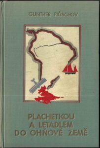 PLACHETKOU A LETADLEM DO OHŇOVÉ ZEMĚ – Gunther Plüschov