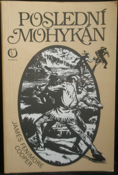POSLEDNÍ MOHYKÁN – James Fenimore Cooper
