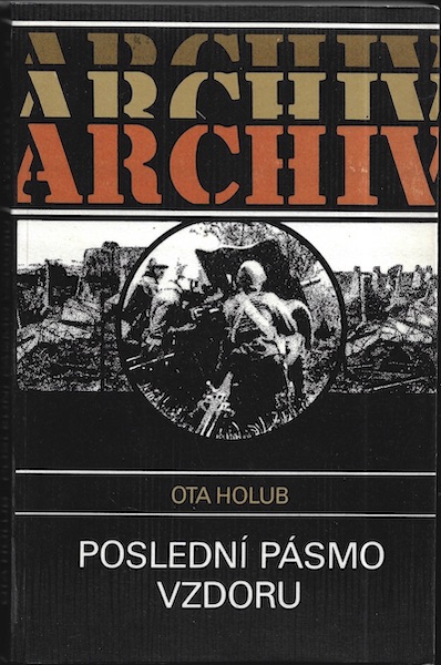 poslpasmovzdoruu POSLEDNÍ PÁSMO VZDORU – Ota Holub