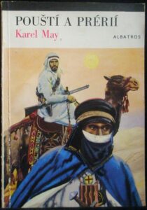 POUŠTÍ A PRÉRIÍ – Karel May