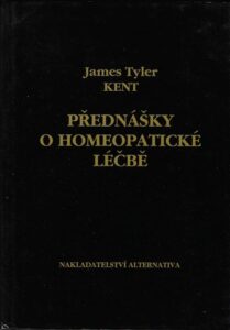 PŘEDNÁŠKY O HOMEOPATICKÉ LÉČBĚ – James Tyler Kent