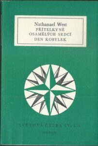 PŘÍTELKYNĚ OSAMĚLÝCH SRDCÍ / DEN KOBYLEK – Nathanael West
