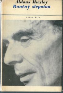 RANĚNÝ SLEPOTOU – Aldous Huxley