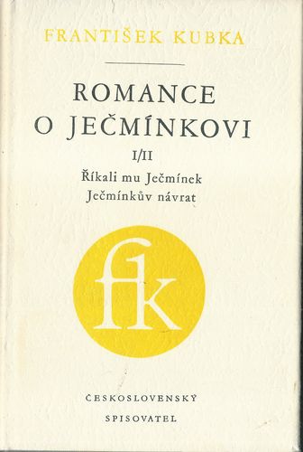 ROMANCE O JEČMÍNKOVI I/II – ŘÍKALI MU JEČMÍNEK / JEČMÍNKŮV NÁVRAT – František Kubka
