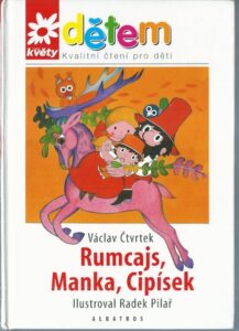 RUMCAJS, MANKA, CIPÍSEK – Václav Čtvrtek