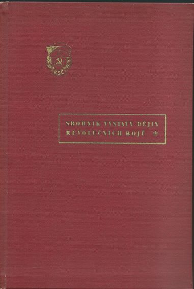 sborev SBORNÍK VÝSTAVY DĚJIN REVOLUČNÍCH BOJŮ