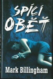 SPÍCÍ OBĚŤ – Mark Billingham