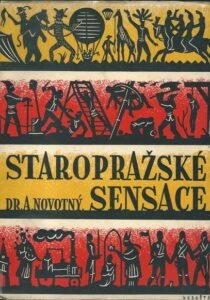 STAROPRAŽSKÉ SENSACE – A. Novotný