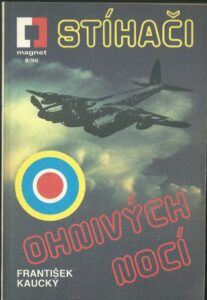 STÍHAČI OHNIVÝCH NOCÍ – František Kaucký