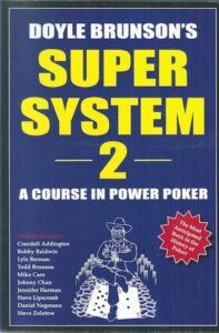 SUPER SYSTEM 2 – A COURSE IN POWER POKER – Doyle Brunson