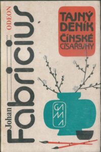 TAJNÝ DENÍK ČÍNSKÉ CÍSAŘOVNY – Johan Fabricius