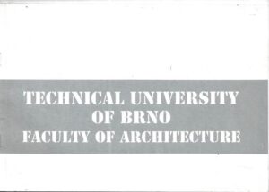 TECHNICAL UNIVERSITY OF BRNO – FACULTY OF ARCHITECTURE