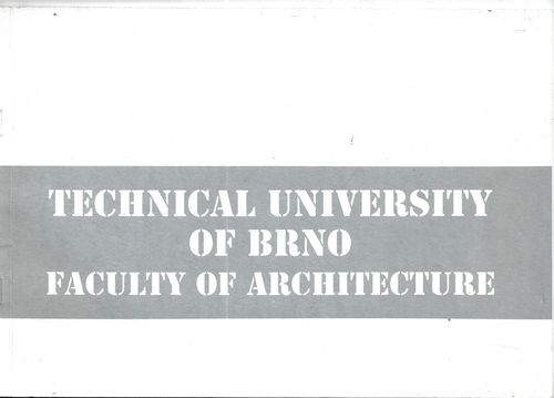 TECHNICAL UNIVERSITY OF BRNO – FACULTY OF ARCHITECTURE
