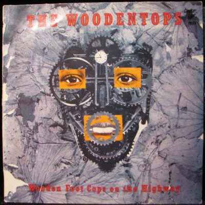 THE WOODENTOPS – WOODEN FOOT COPS ON THE HIGHWAY LP deska