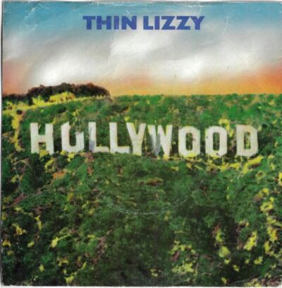 THIN LIZZY – HOLLYWOOD (DOWN ON YOUR LUCK) / THE PRESSURE WILL BLOW SP deska