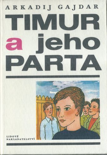 timrajehprt TIMUR A JEHO PARTA – Arkadij Gajdar