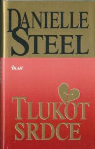 TLUKOT SRDCE – Danielle Steel