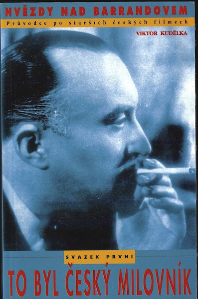 TO BYL ČESKÝ MILOVNÍK – Viktor Kudělka