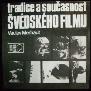TRADICE A SOUČASNOST ŠVÉDSKÉHO FILMU – Václav Merhaut
