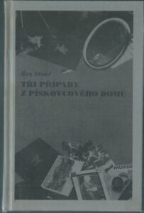 TŘI PŘÍPADY Z PÍSKOVCOVÉHO DOMU
