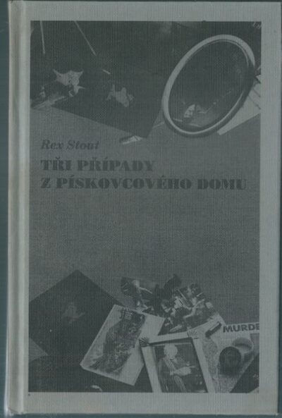 TŘI PŘÍPADY Z PÍSKOVCOVÉHO DOMU
