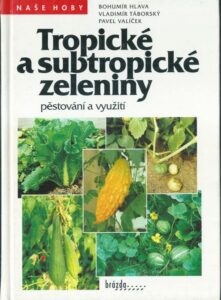 TROPICKÉ A SUBTROPICKÉ ZELENINY