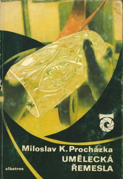 UMĚLECKÁ ŘEMESLA – Miloslav K. Procházka