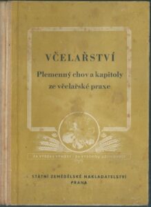 VČELAŘSTVÍ – PLEMENNÝ CHOV A KAPITOLY ZE VČELAŘSKÉ PRAXE