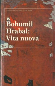 VITA NUOVA – Bohumil Hrabal
