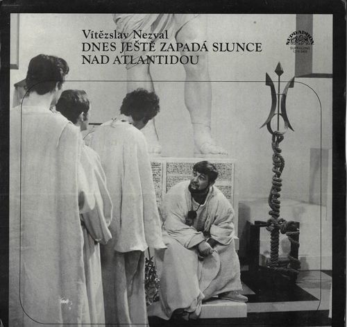 VÍTĚZSLAV NEZVAL – DNES JEŠTĚ ZAPADÁ SLUNCE NAD ATLANTIDOU LP deska